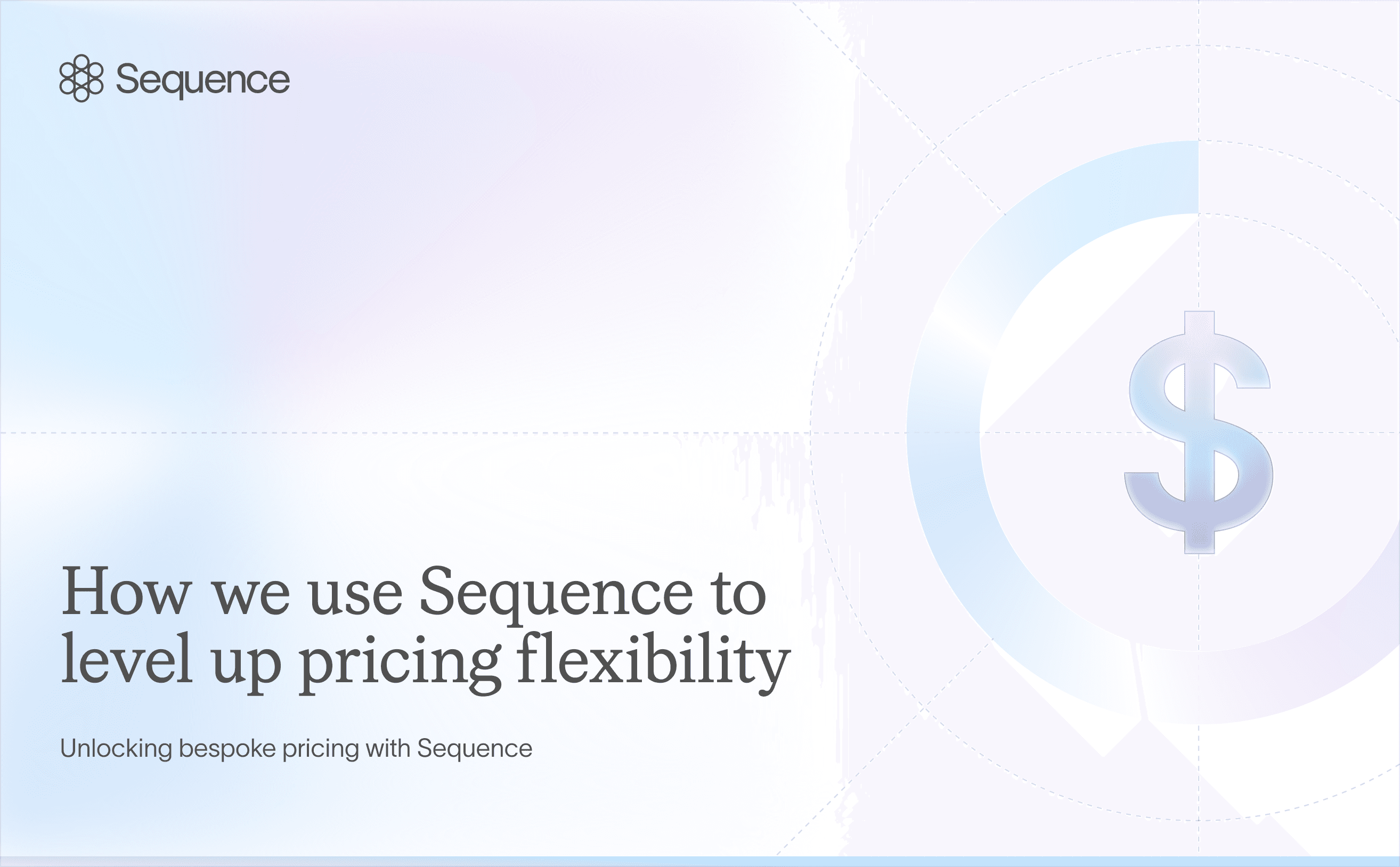 How we use Sequence to level up pricing flexibility