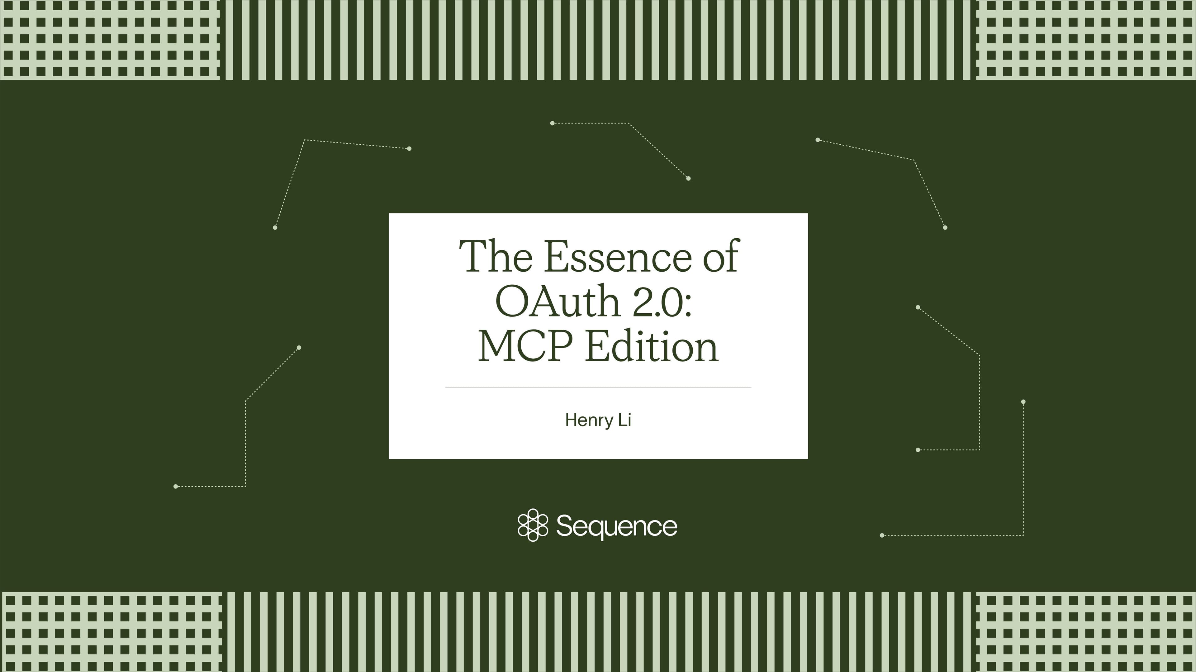 The Essence of OAuth 2.0: MCP Edition
